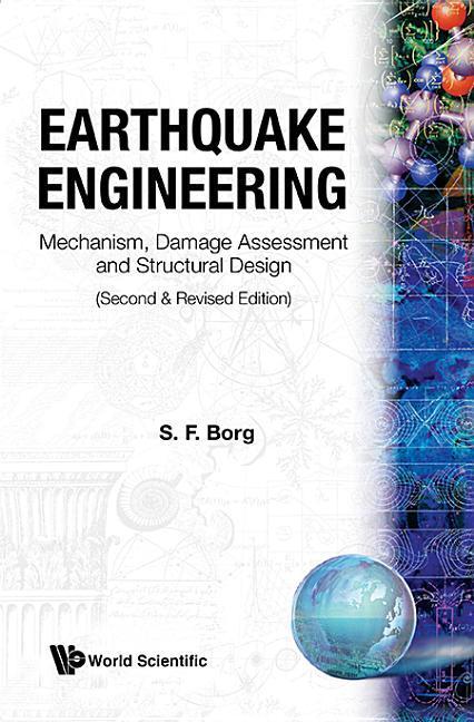 Vorderes Coverbild Earthquake Engineering: Mechanism, Damage Assessment and Structural Design (Second and Revised Edition)