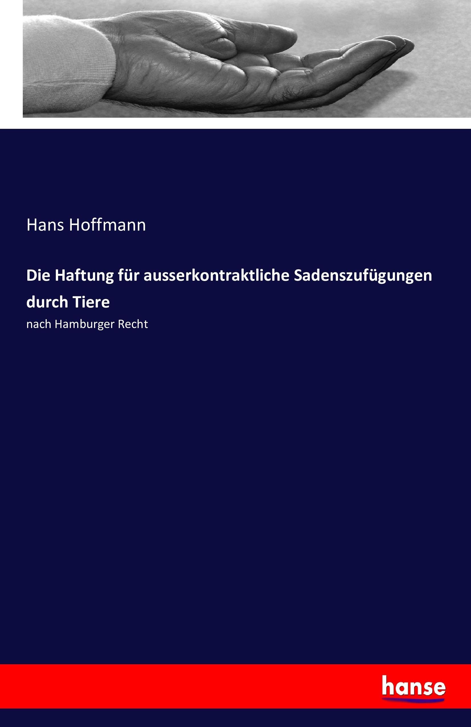 Vorderes Coverbild Die Haftung für ausserkontraktliche Sadenszufügungen durch Tiere