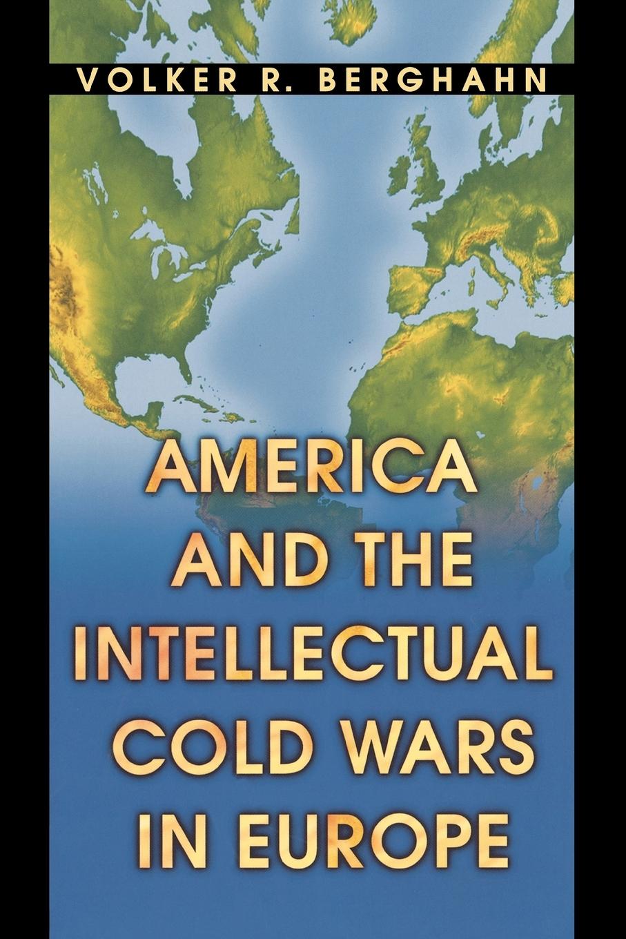 Vorderes Coverbild America and the Intellectual Cold Wars in Europe