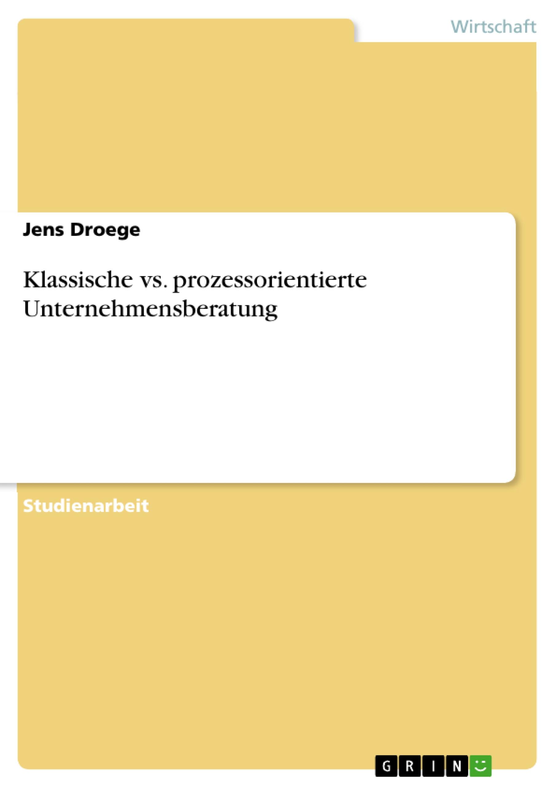 Vorderes Coverbild Klassische vs. prozessorientierte Unternehmensberatung
