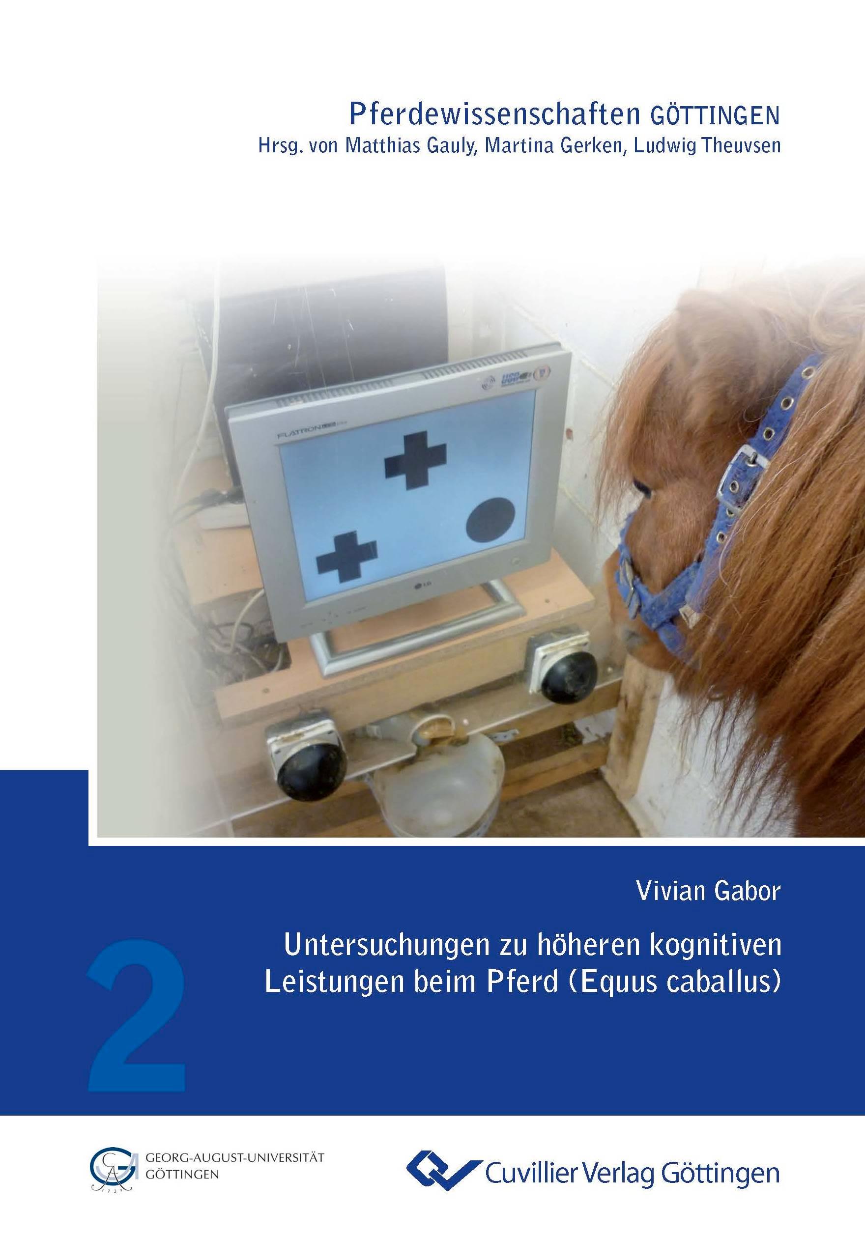 Vorderes Coverbild Untersuchungen zu höheren kognitiven Leistungen beim Pferd (Equus caballus)