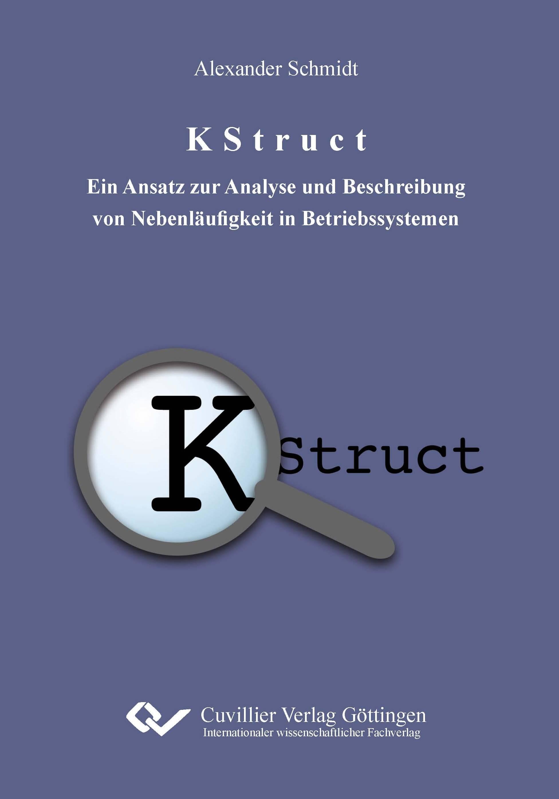 Vorderes Coverbild K Struct. Ein Ansatz zur Analyse und Beschreibung von Nebenläufigkeit in Betriebssystemen