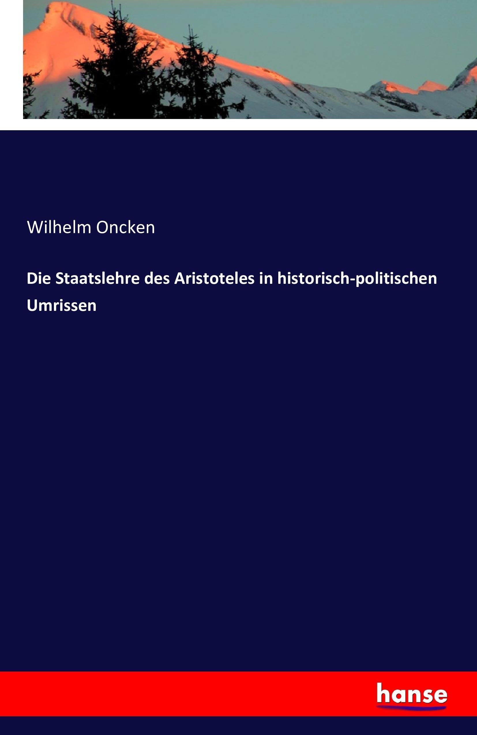 Vorderes Coverbild Die Staatslehre des Aristoteles in historisch-politischen Umrissen