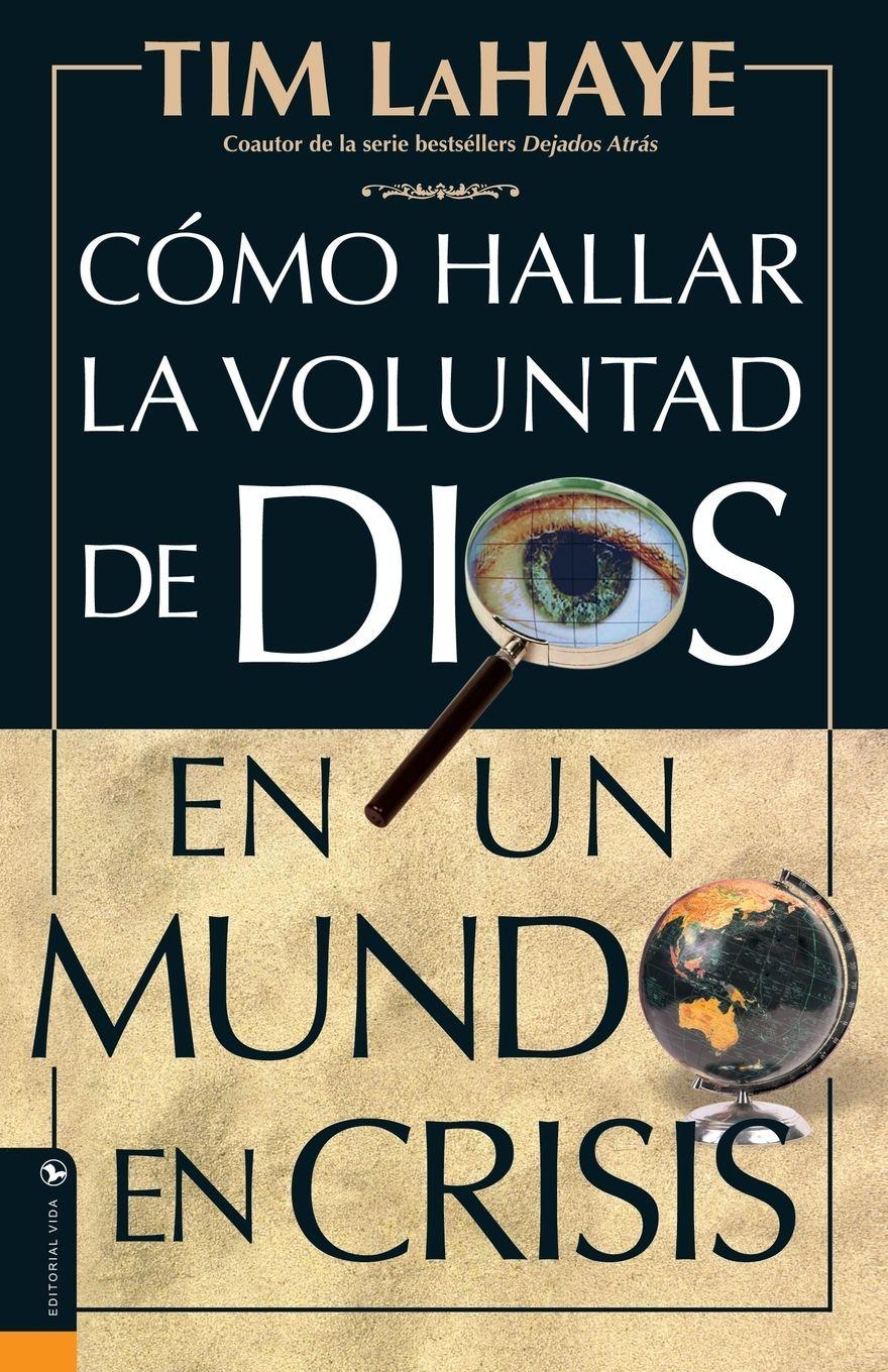 Vorderes Coverbild La C Mo Hallar La Voluntad de Dios = Finding the Will of God in a Crazy Mixed Up World = Finding the Will of God in a Crazy Mixed Up World