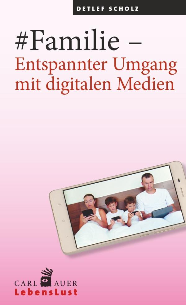 Vorderes Coverbild #Familie - Entspannter Umgang mit digitalen Medien