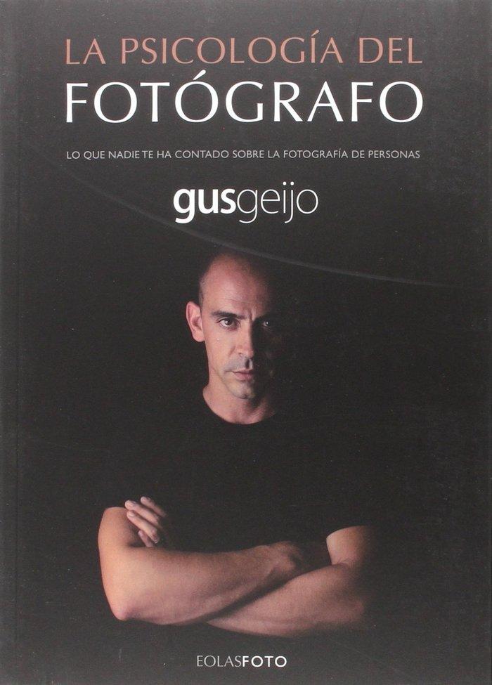 Vorderes Coverbild La psicología del fotógrafo : lo que nadie te ha contado sobre la fotografía de personas