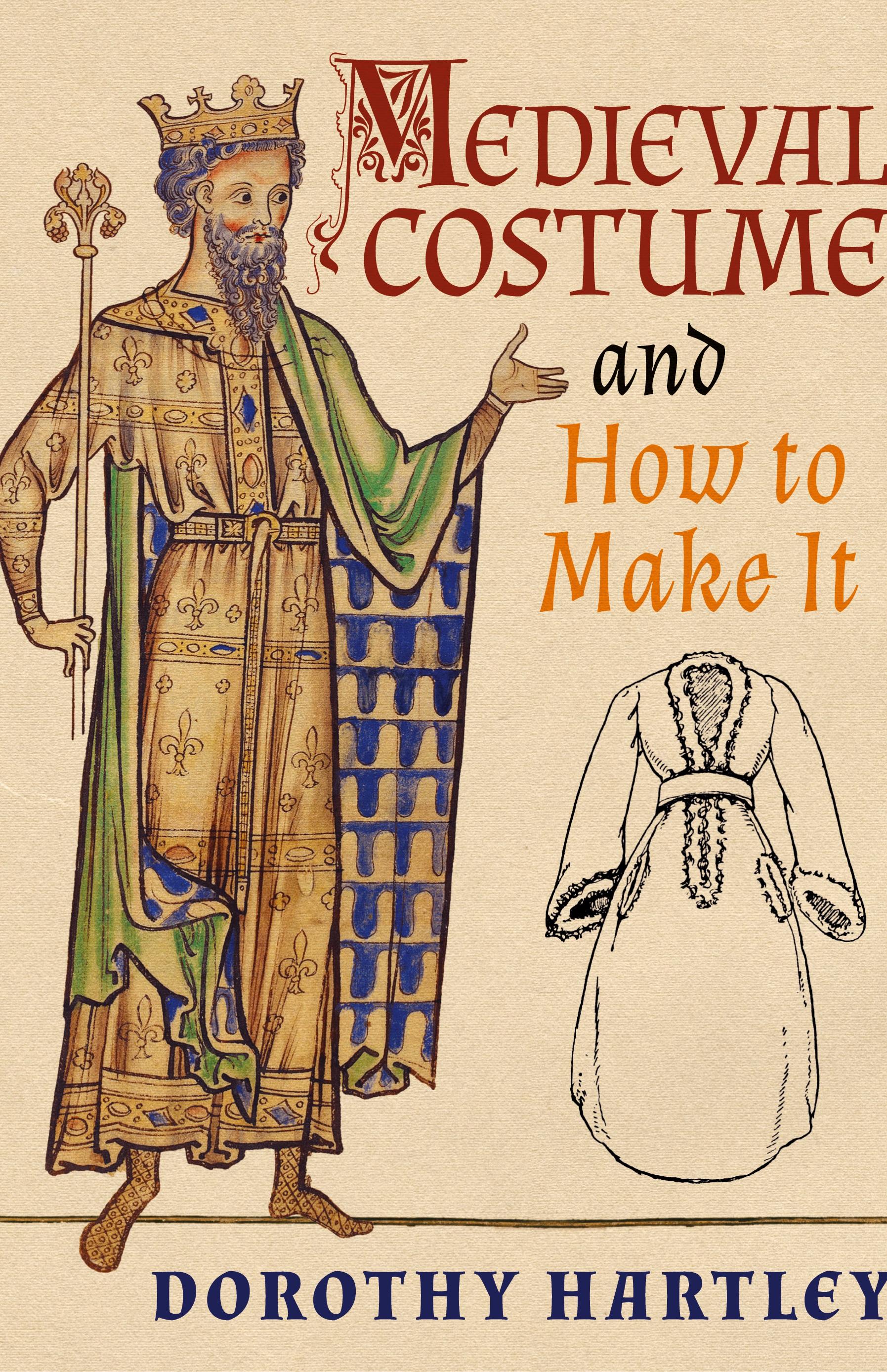 Vorderes Coverbild Medieval Costume and How to Make It