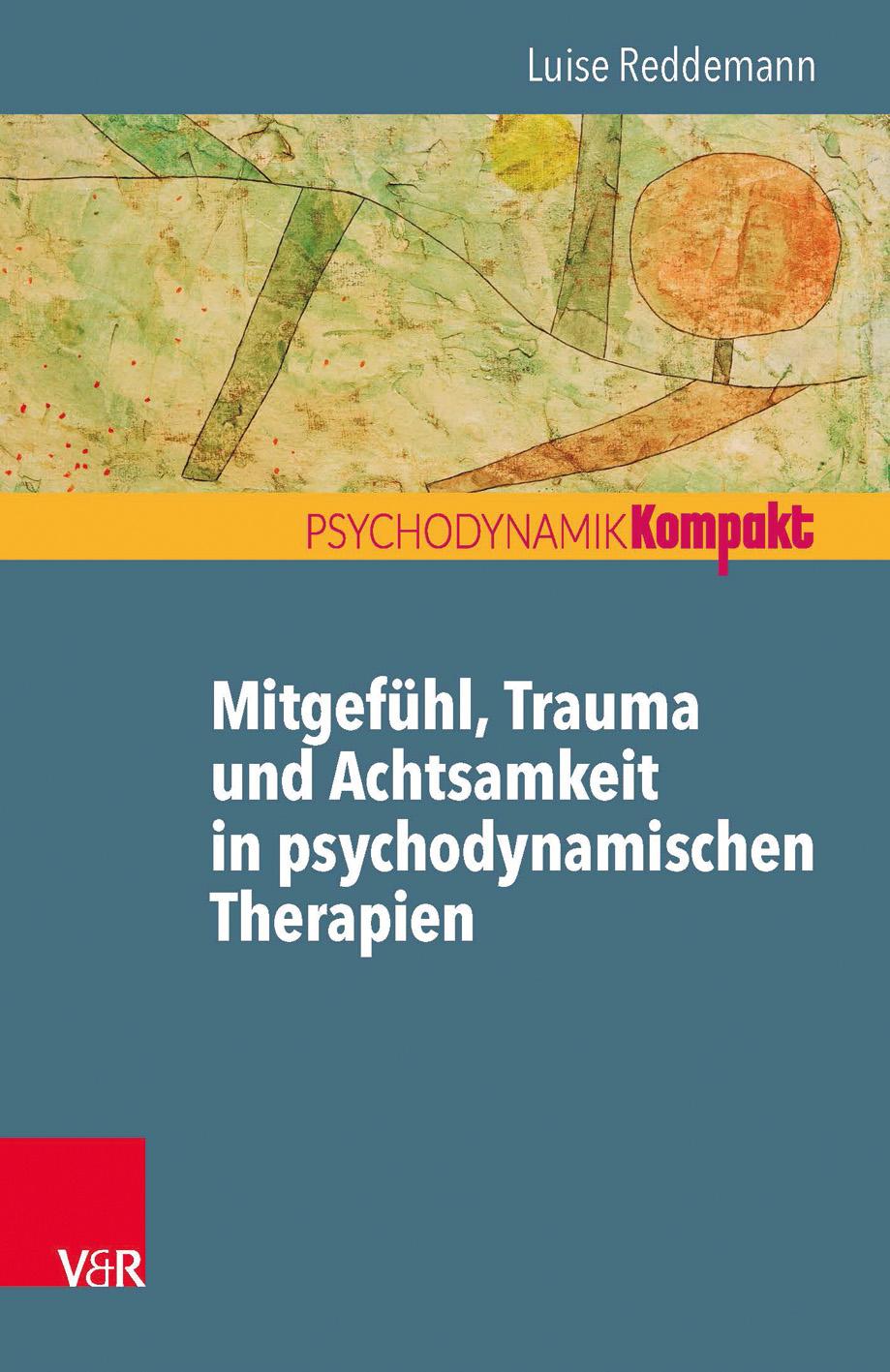 Vorderes Coverbild Mitgefühl, Trauma und Achtsamkeit in psychodynamischen Therapien