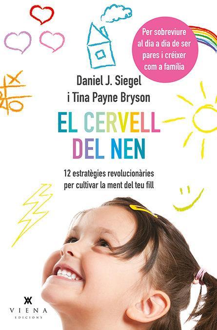 Vorderes Coverbild El cervell del nen : 12 estratègies revolucionàries per cultivar la ment del teu fill