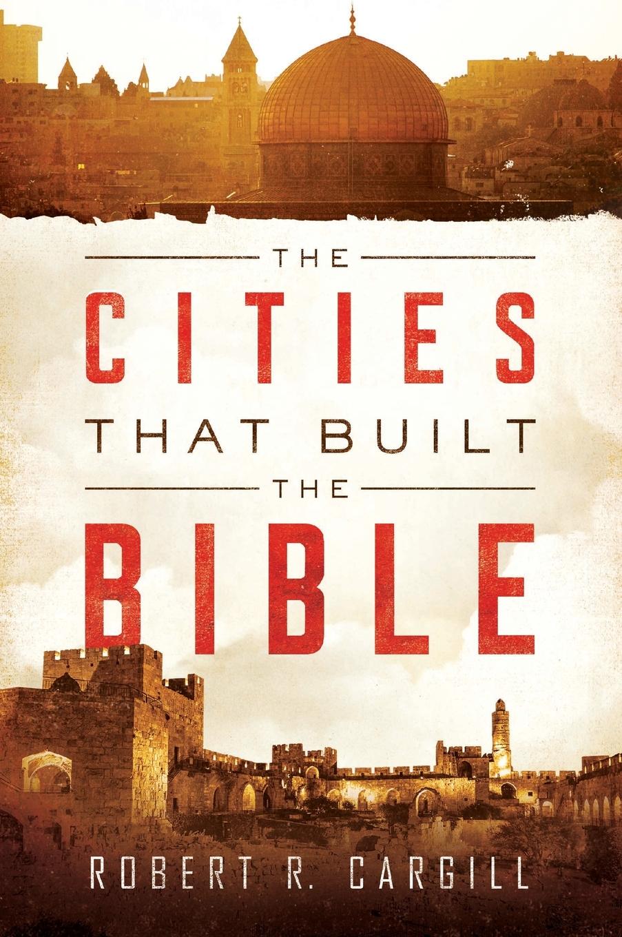 Vorderes Coverbild The Cities That Built the Bible