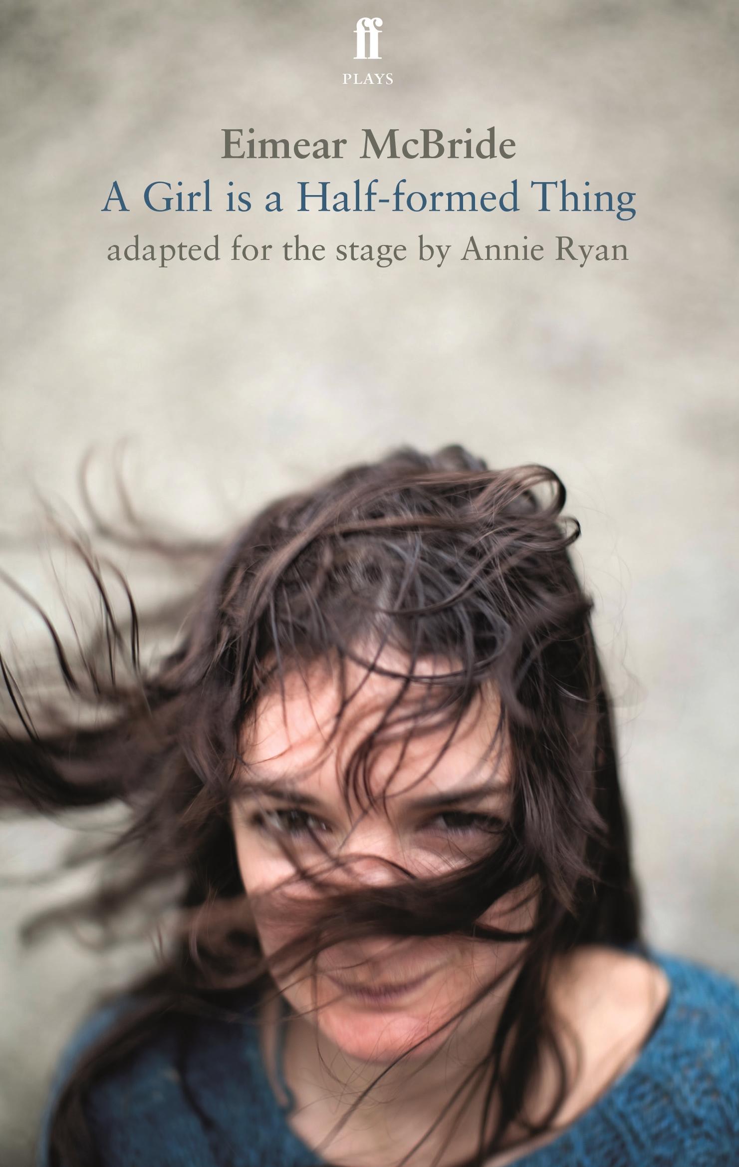 Vorderes Coverbild A Girl Is a Half-Formed Thing: Adapted for the Stage