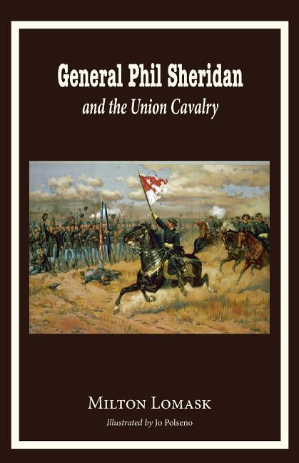 Vorderes Coverbild General Phil Sheridan and the Union Cavalry