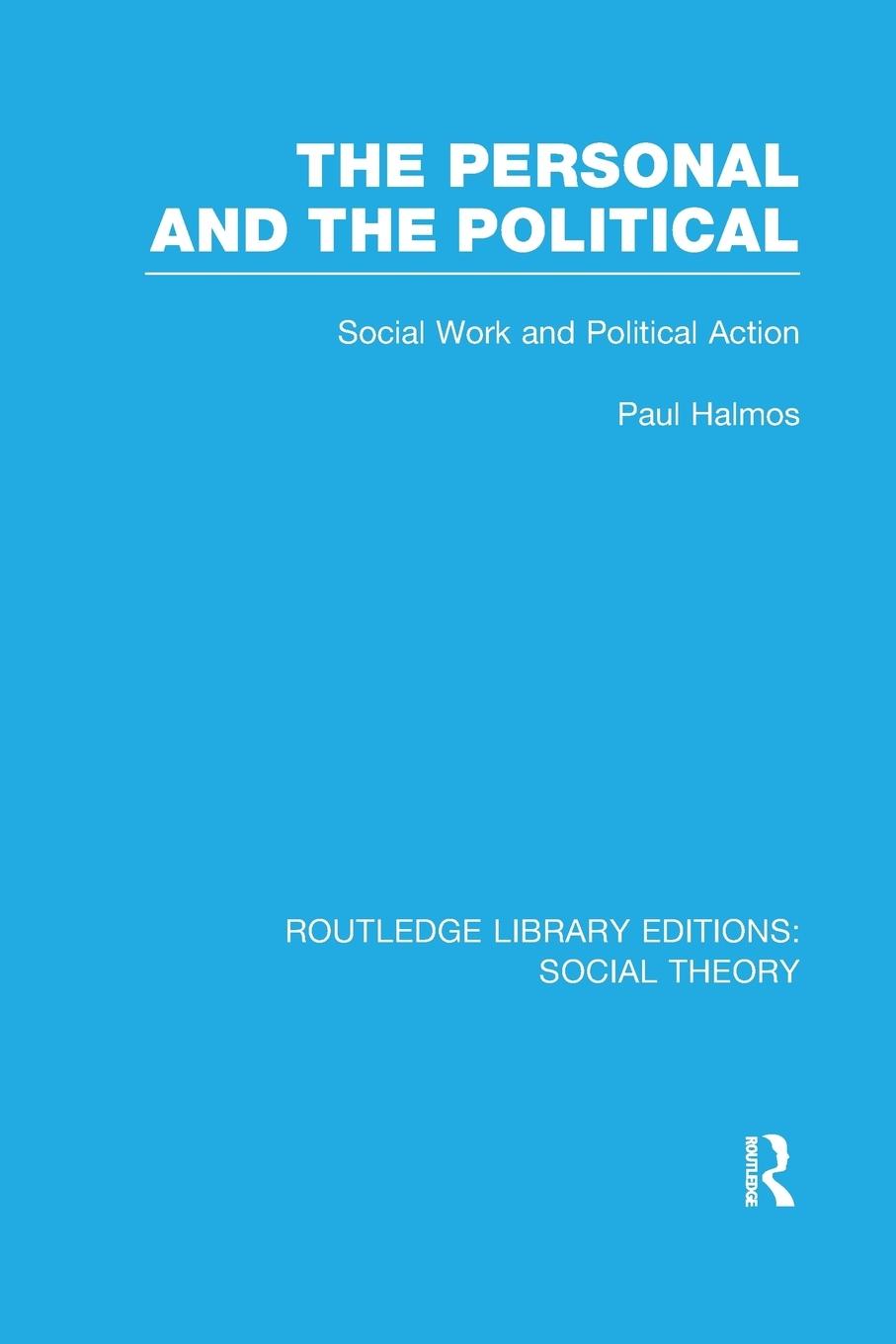 Vorderes Coverbild The Personal and the Political (RLE Social Theory)
