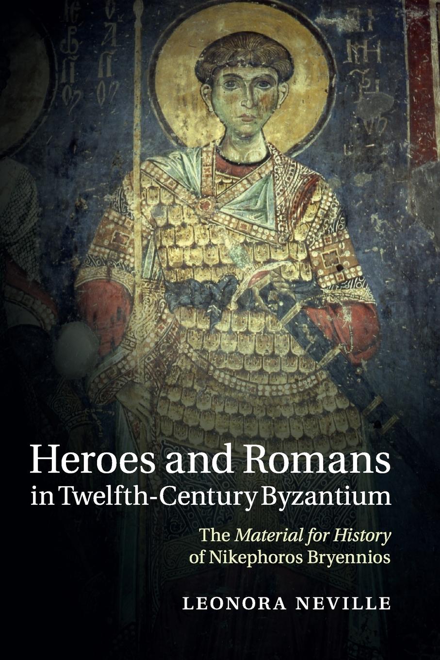 Vorderes Coverbild Heroes and Romans in Twelfth-Century Byzantium