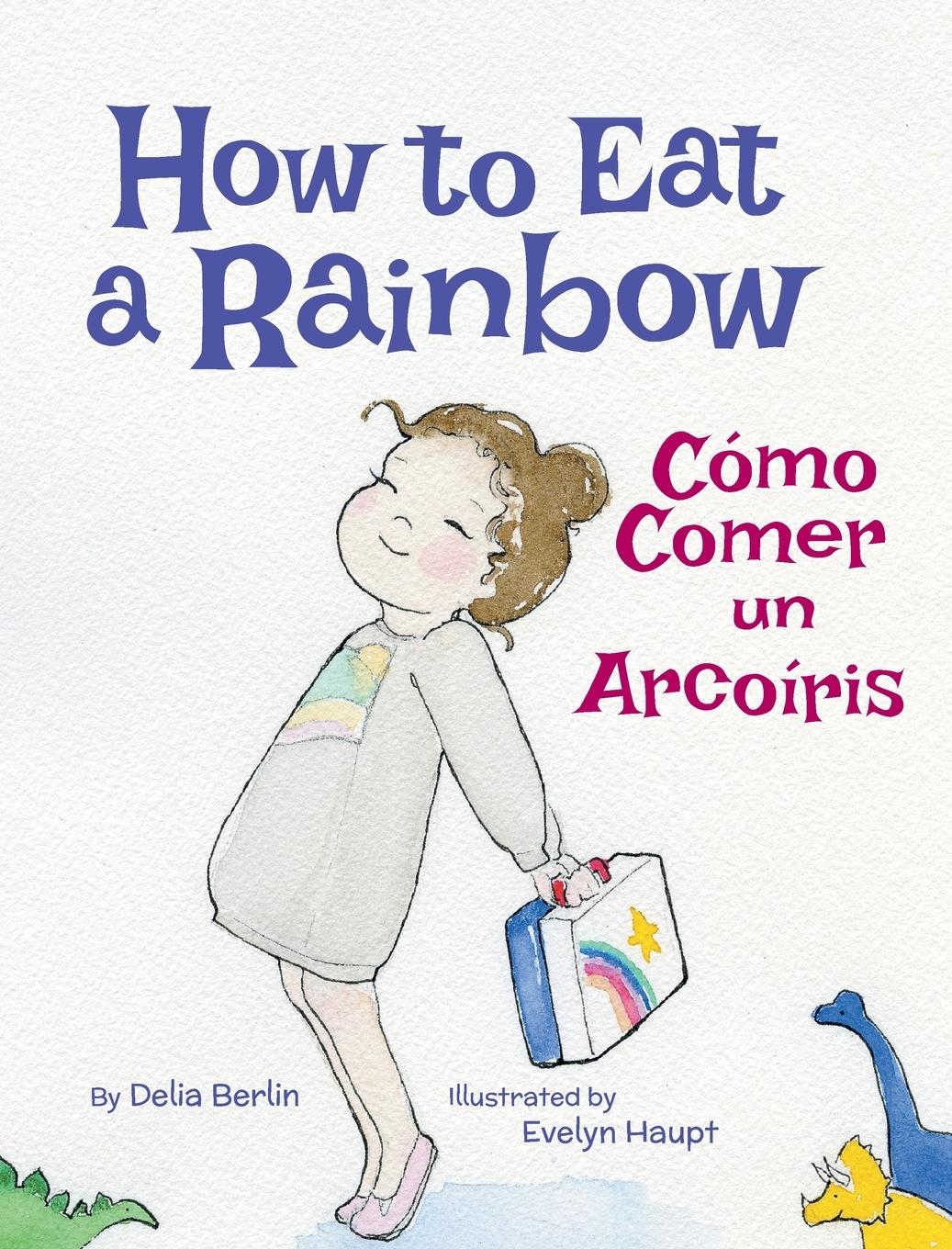 Vorderes Coverbild How to Eat a Rainbow / Cómo Comer un Arcoíris