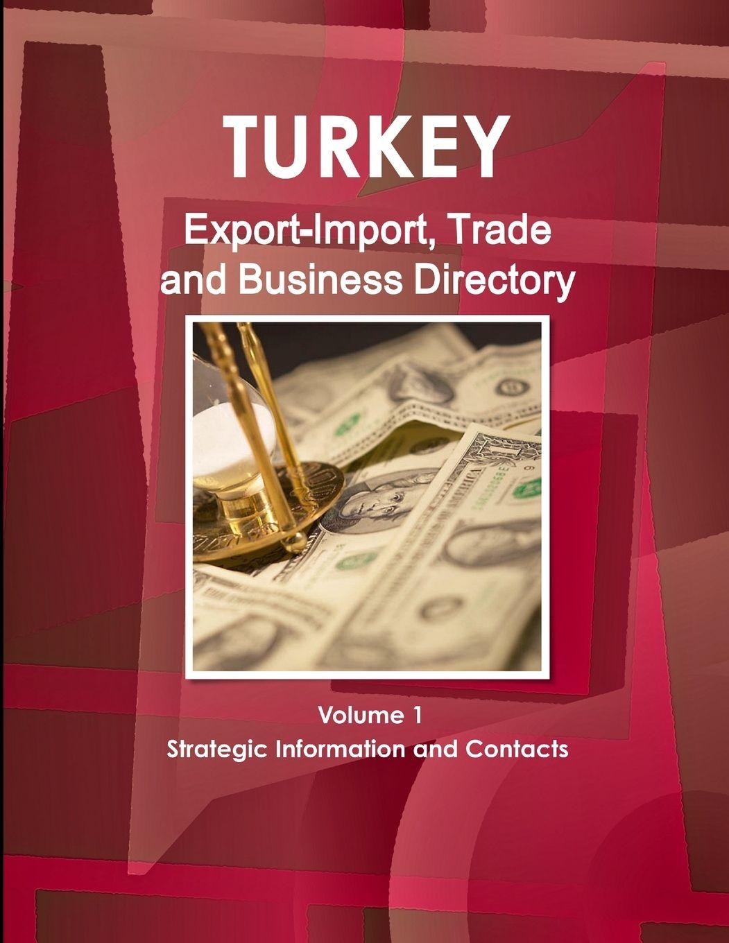 Vorderes Coverbild Turkey Export-Import, Trade and Business Directory Volume 1 Strategic Information and Contacts