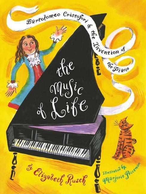 Vorderes Coverbild The Music of Life: Bartolomeo Cristofori & the Invention of the Piano