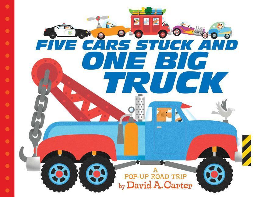 Vorderes Coverbild Five Cars Stuck and One Big Truck: A Pop-Up Road Trip