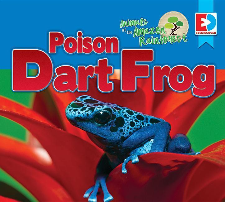 Vorderes Coverbild Animals of the Amazon Rainforest: Poison Dart Frog
