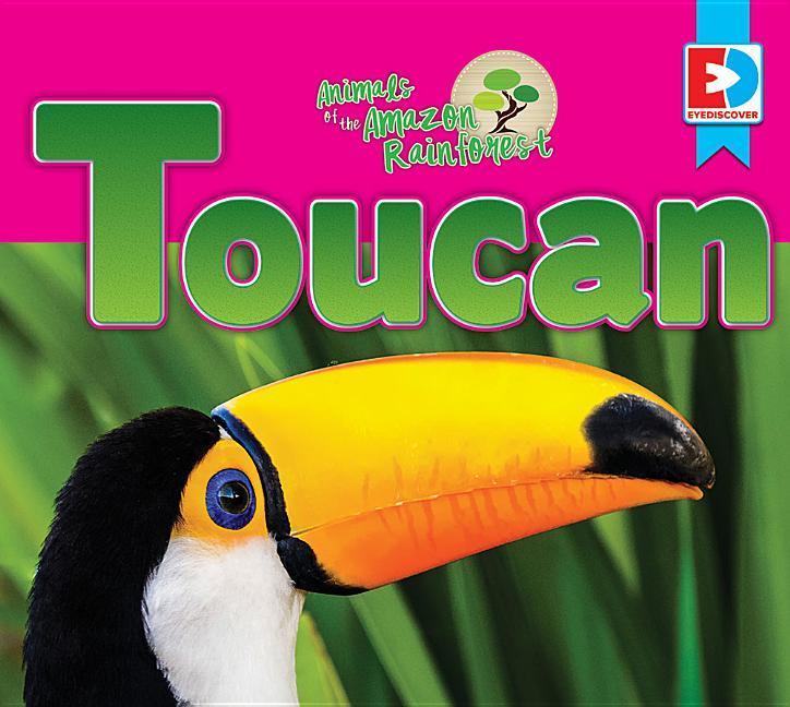 Vorderes Coverbild Animals of the Amazon Rainforest: Toucan