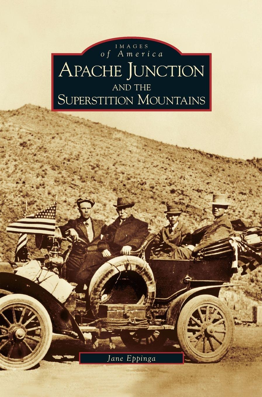 Vorderes Coverbild Apache Junction and the Superstition Mountains
