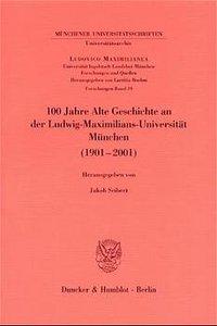 Vorderes Coverbild 100 Jahre Alte Geschichte an der Ludwig-Maximilians-Universität München (1901-2001).