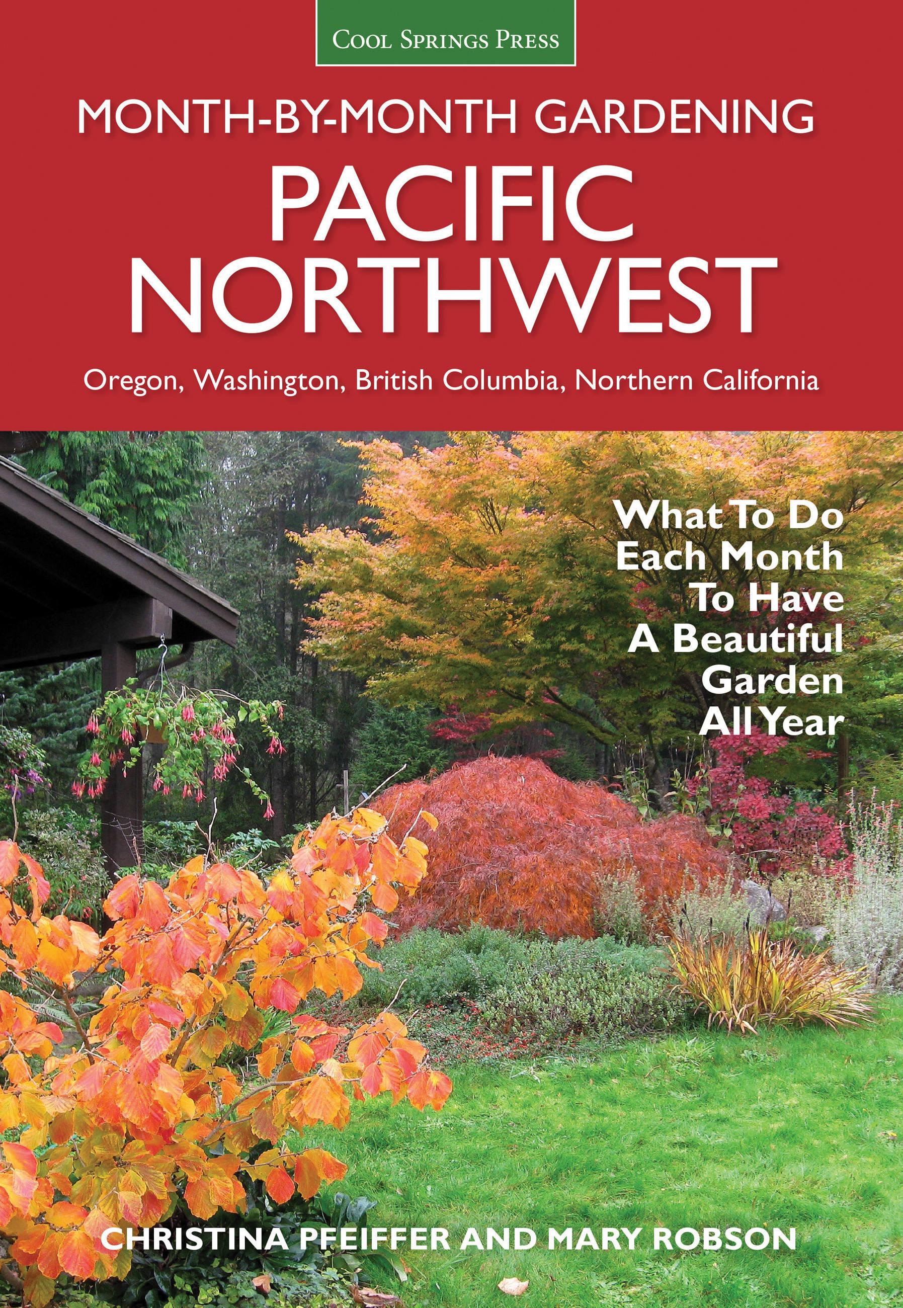 Vorderes Coverbild Pacific Northwest Month-By-Month Gardening