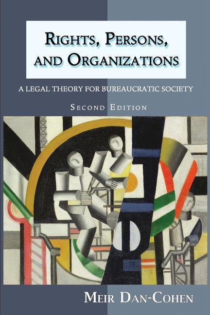 Vorderes Coverbild Rights, Persons, and Organizations: A Legal Theory for Bureaucratic Society (Second Edition)