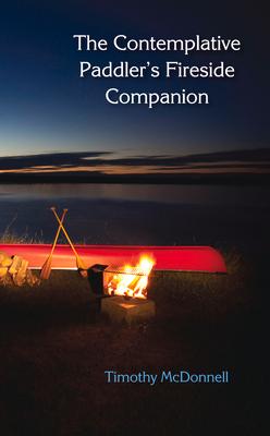 Vorderes Coverbild The Contemplative Paddler's Fireside Companion