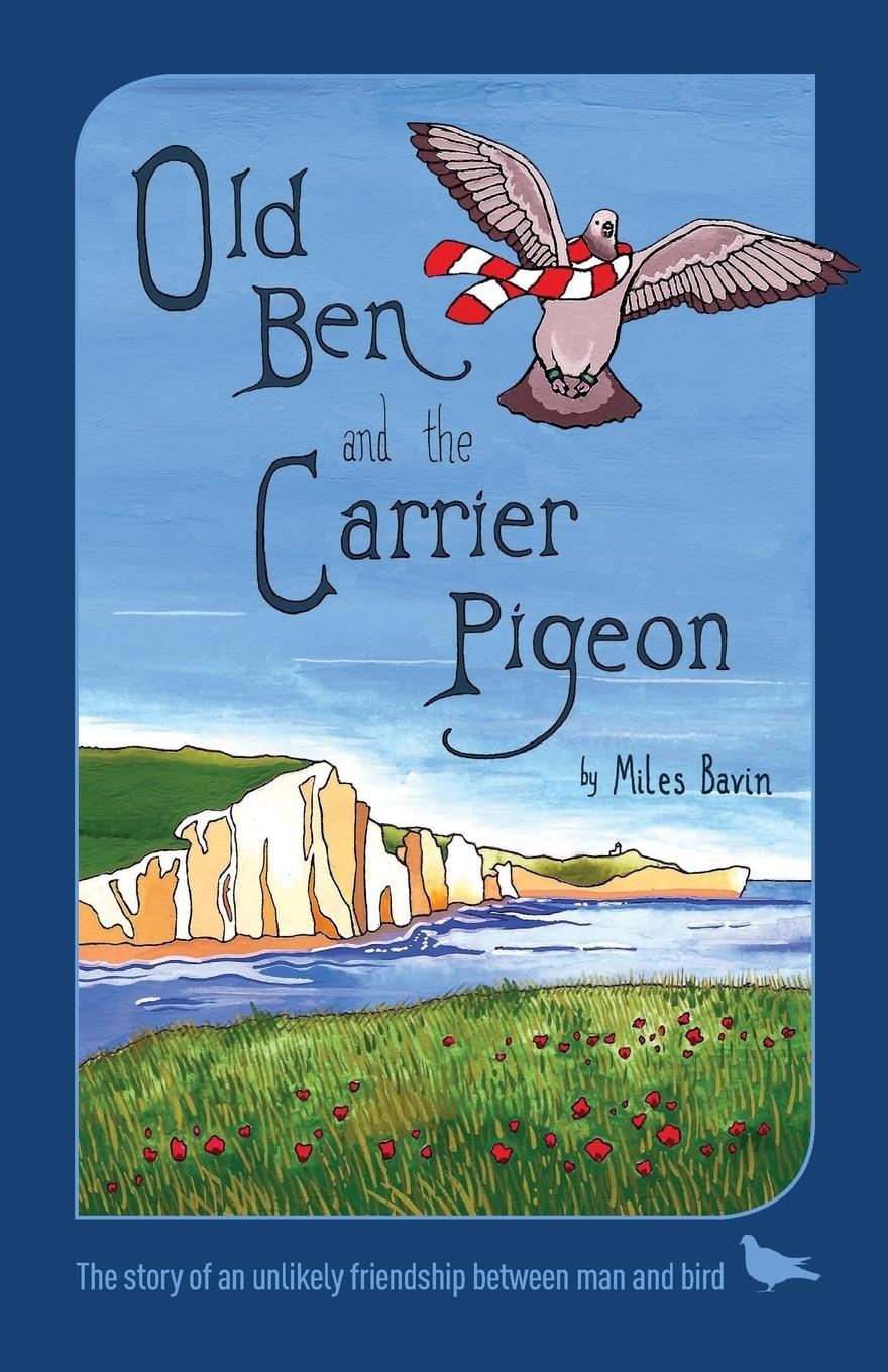 Vorderes Coverbild Old Ben and the Carrier Pigeon