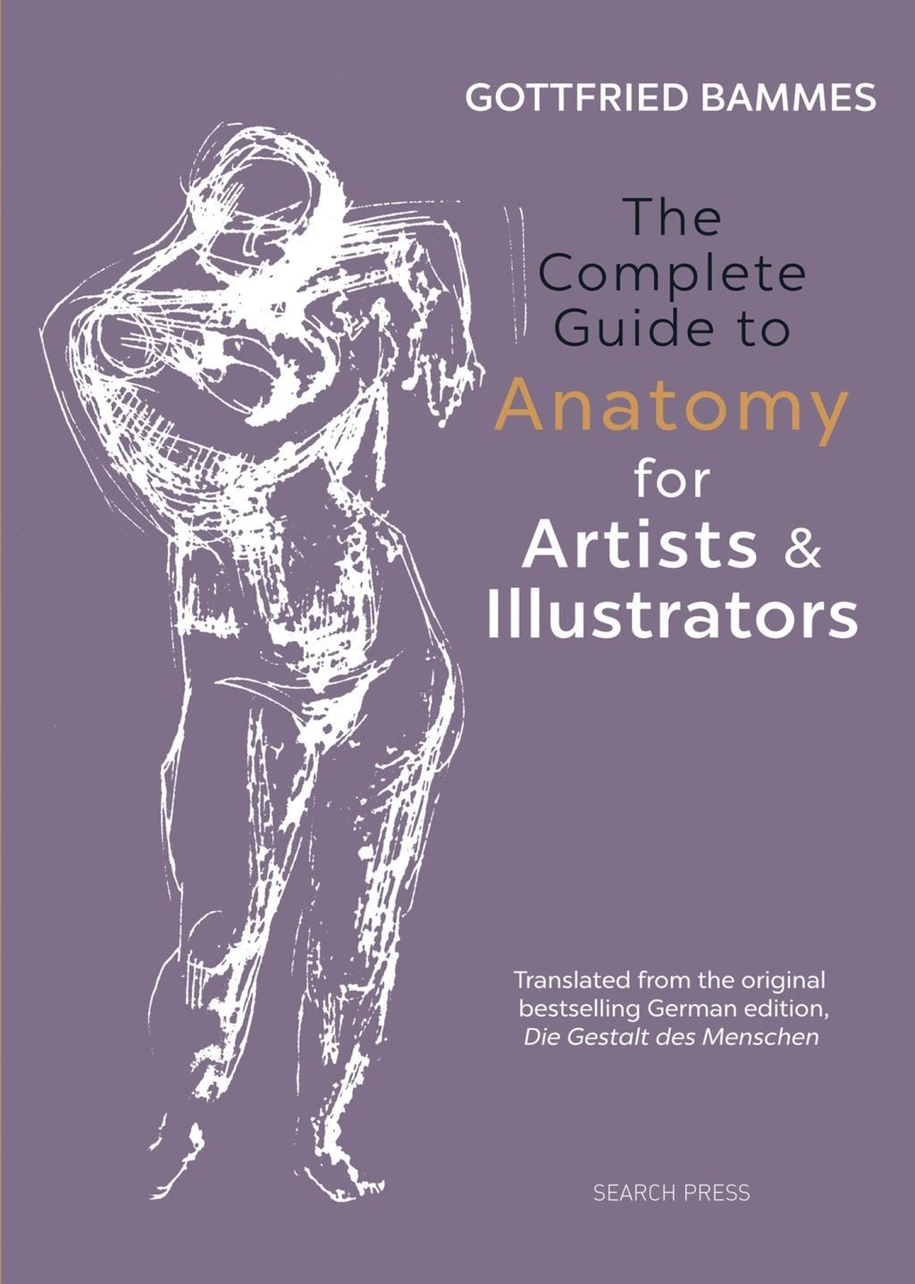 Vorderes Coverbild The Complete Guide to Anatomy for Artists & Illustrators