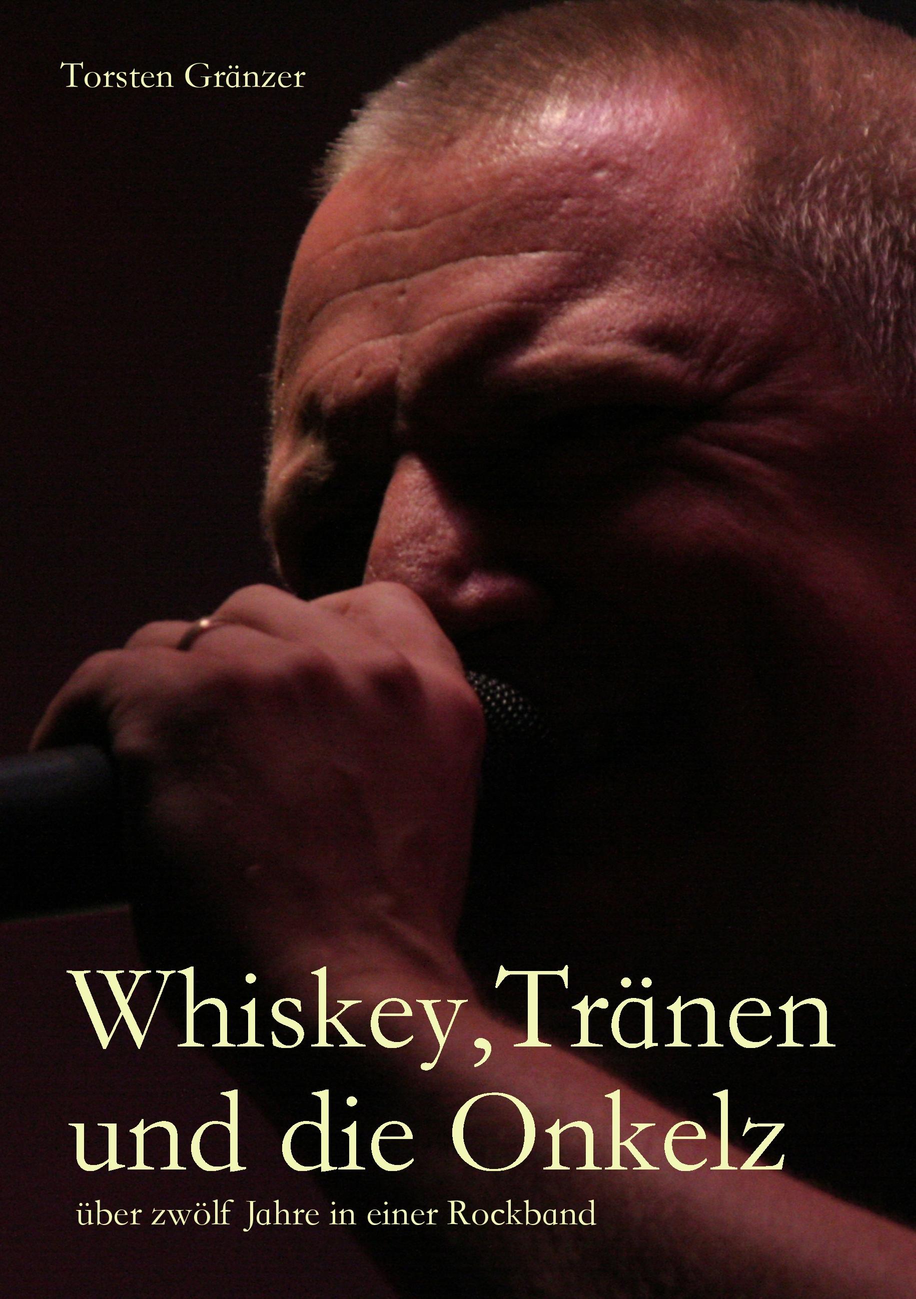 Vorderes Coverbild Whiskey, Tränen und die Onkelz