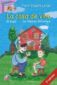 Vorderes Coverbild La casa de Vino ; El bayo ; la riqueza del pobre