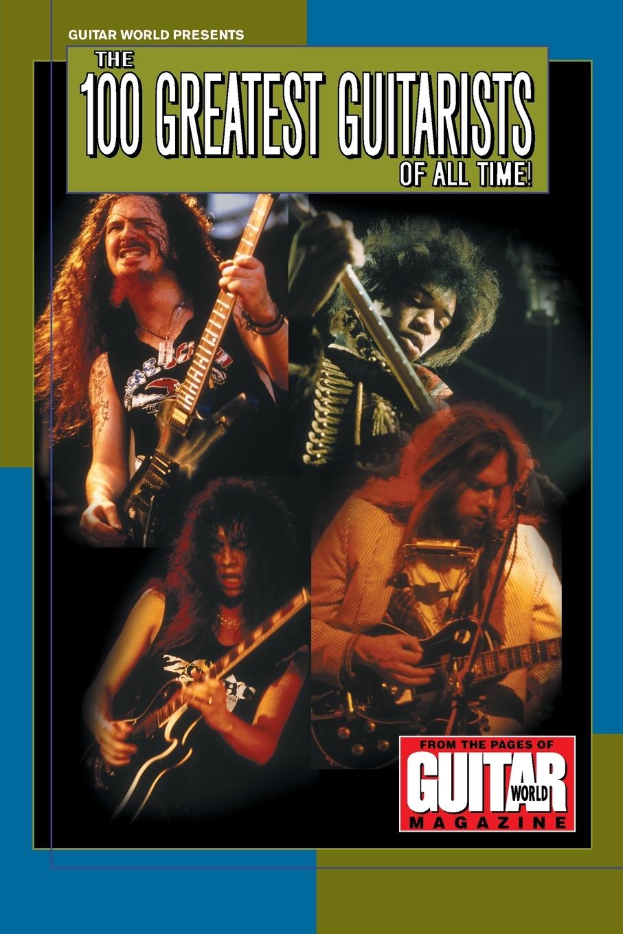Vorderes Coverbild Guitar World Presents the 100 Greatest Guitarists of All Time