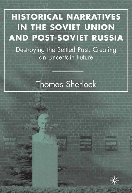 Vorderes Coverbild Historical Narratives in the Soviet Union and Post-Soviet Russia