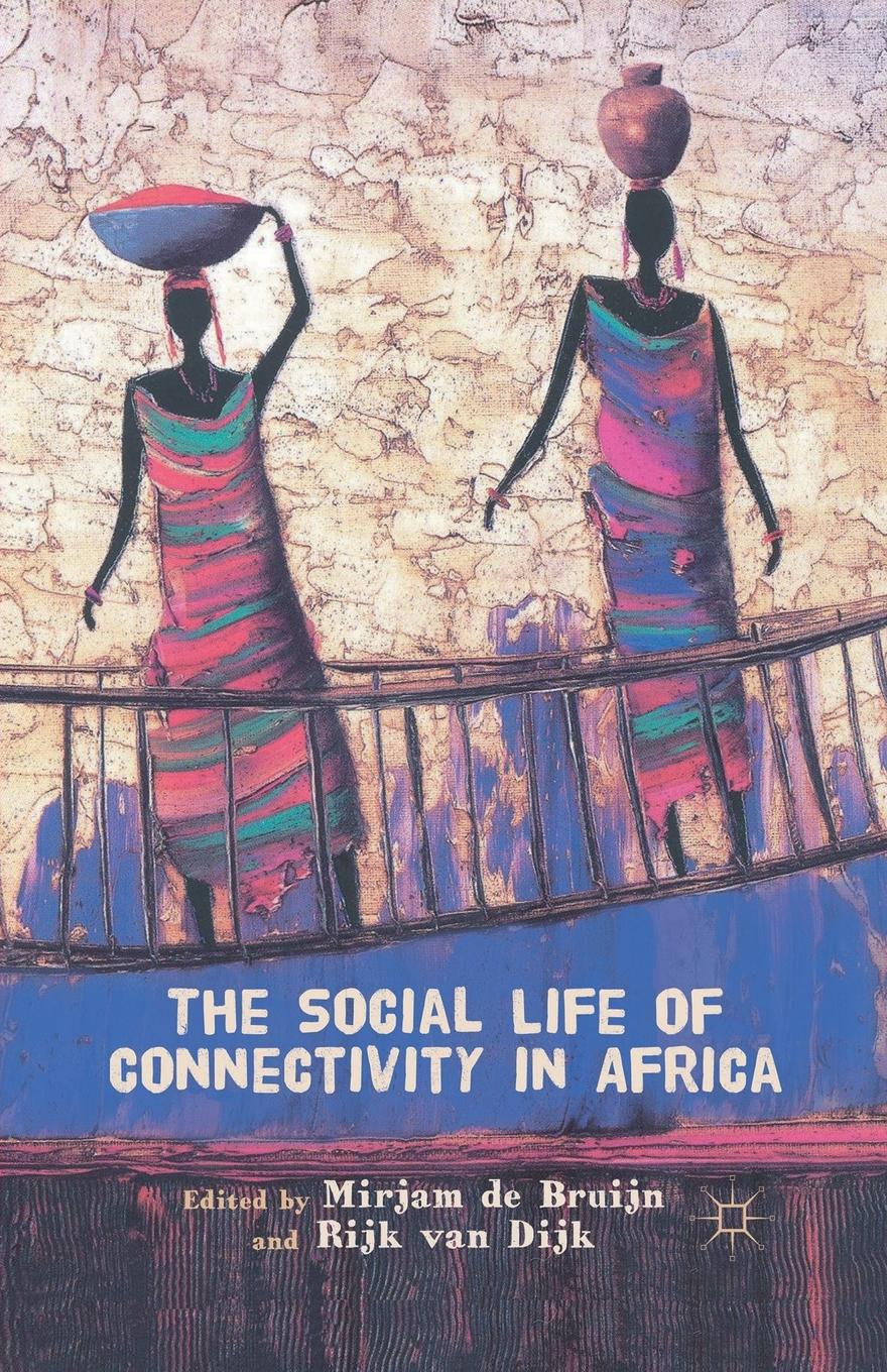 Vorderes Coverbild The Social Life of Connectivity in Africa