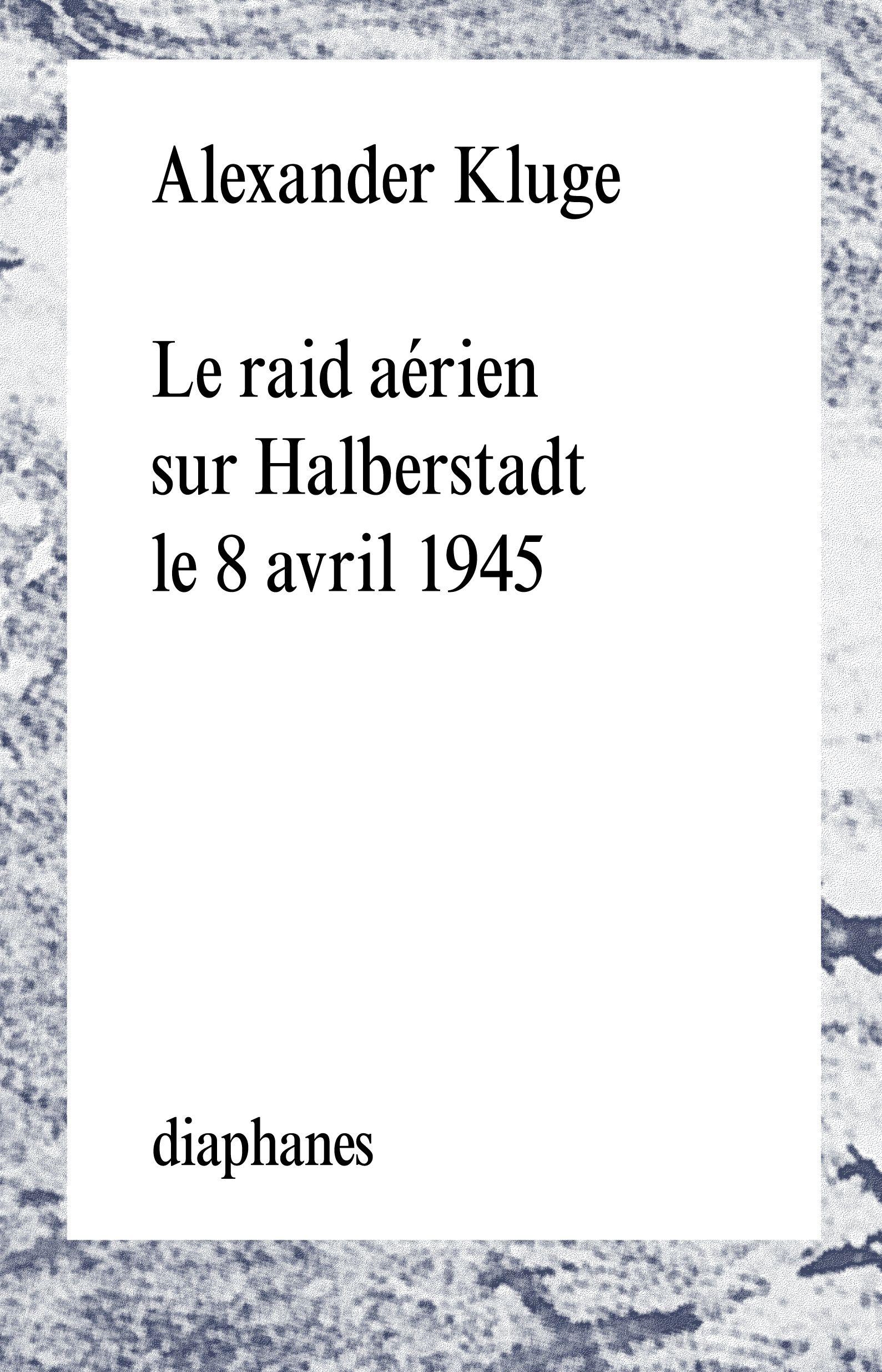 Vorderes Coverbild Le Raid Aerien Sur Halberstadt Le 8 Avril 1945
