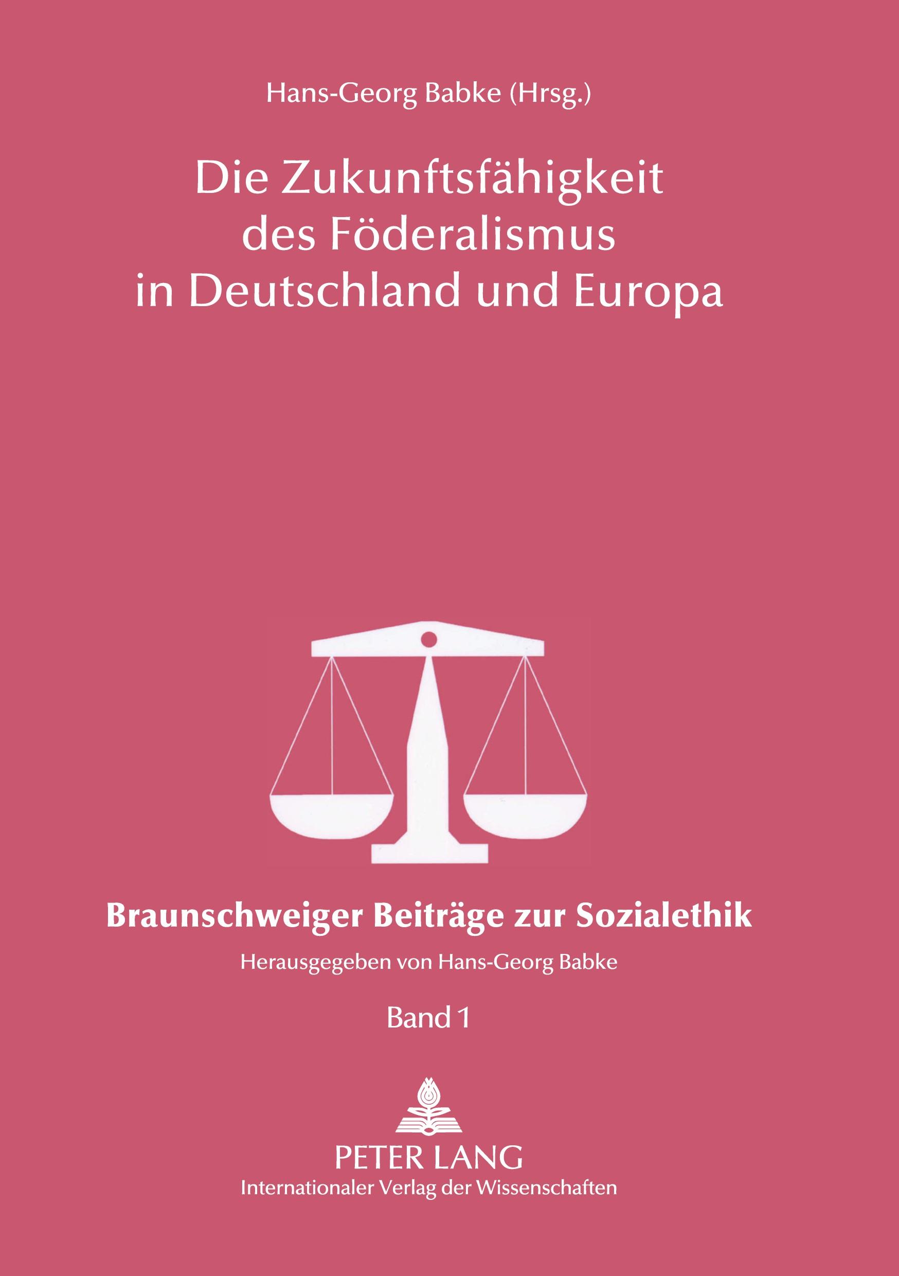 Vorderes Coverbild Die Zukunftsfähigkeit des Föderalismus in Deutschland und Europa