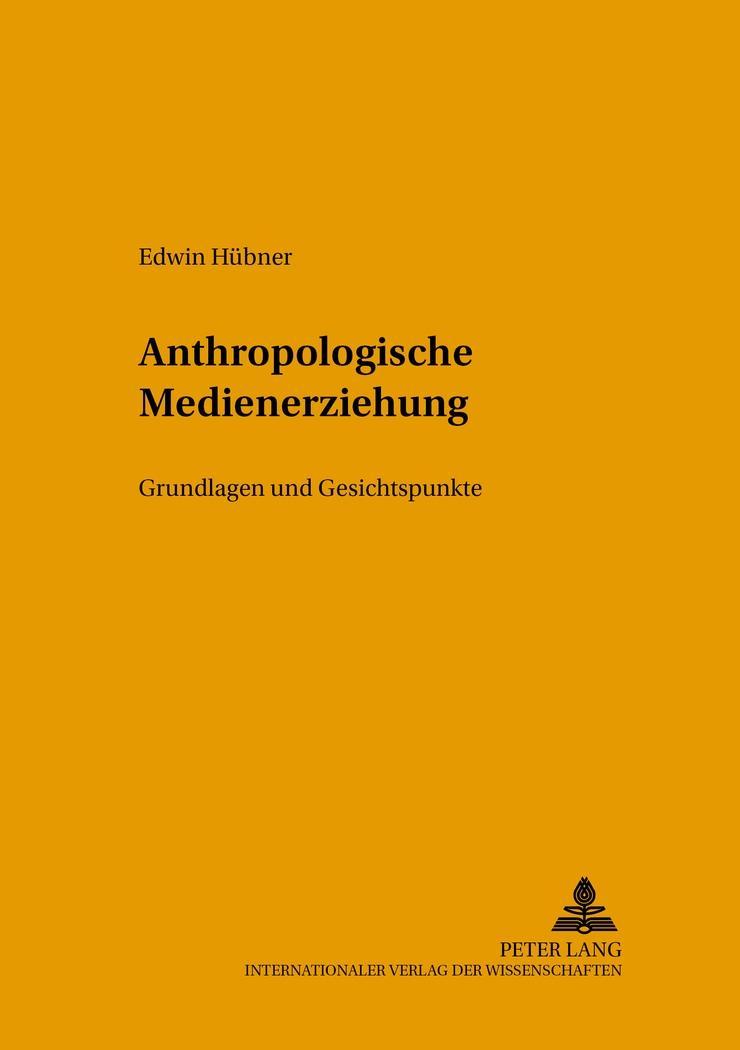 Vorderes Coverbild Anthropologische Medienerziehung