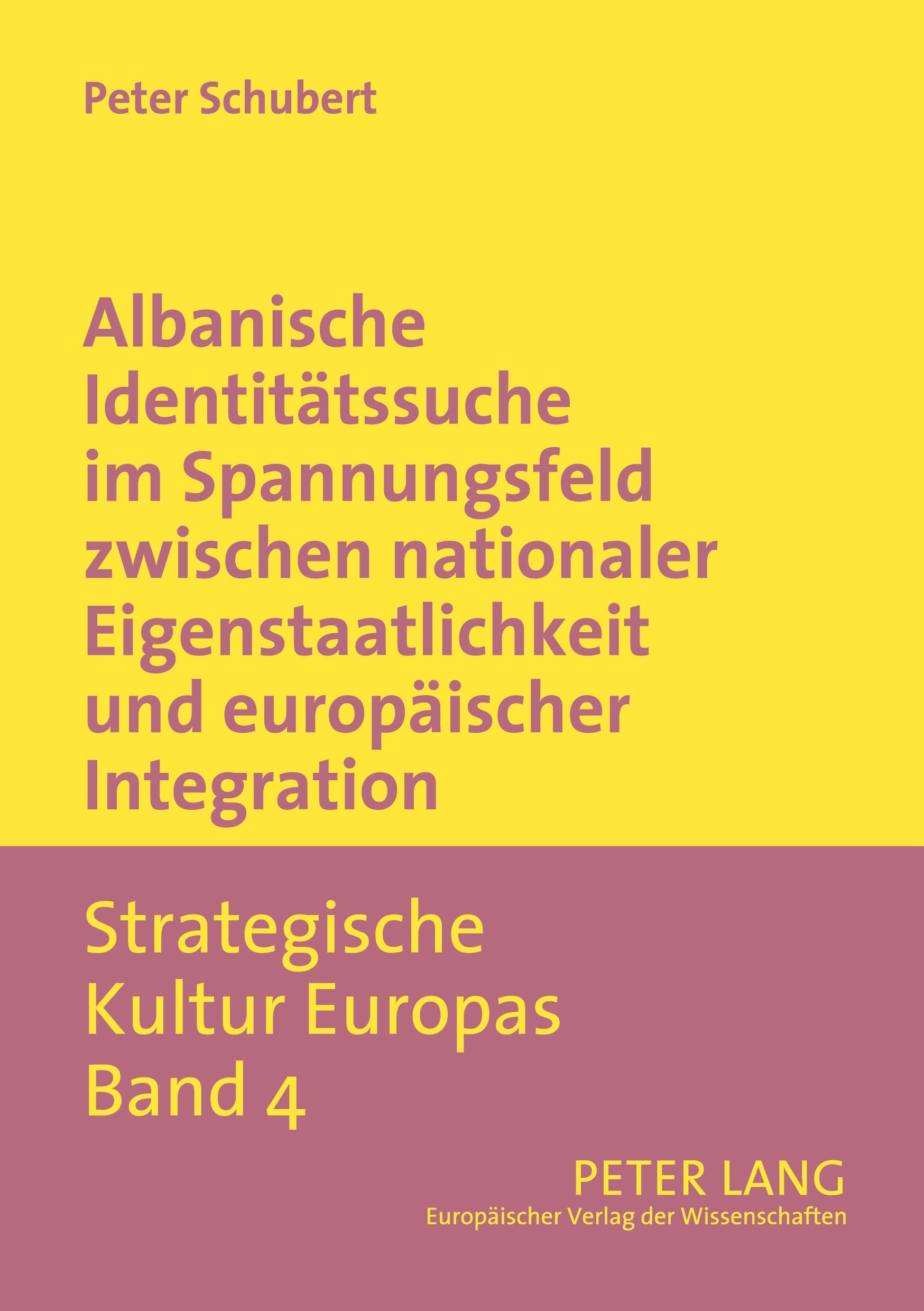 Vorderes Coverbild Albanische Identitätssuche im Spannungsfeld zwischen nationaler Eigenstaatlichkeit und europäischer Integration