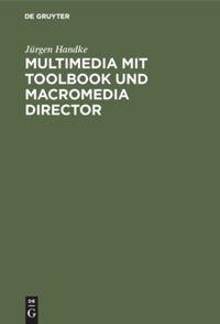Vorderes Coverbild Multimedia mit ToolBook und Macromedia Director