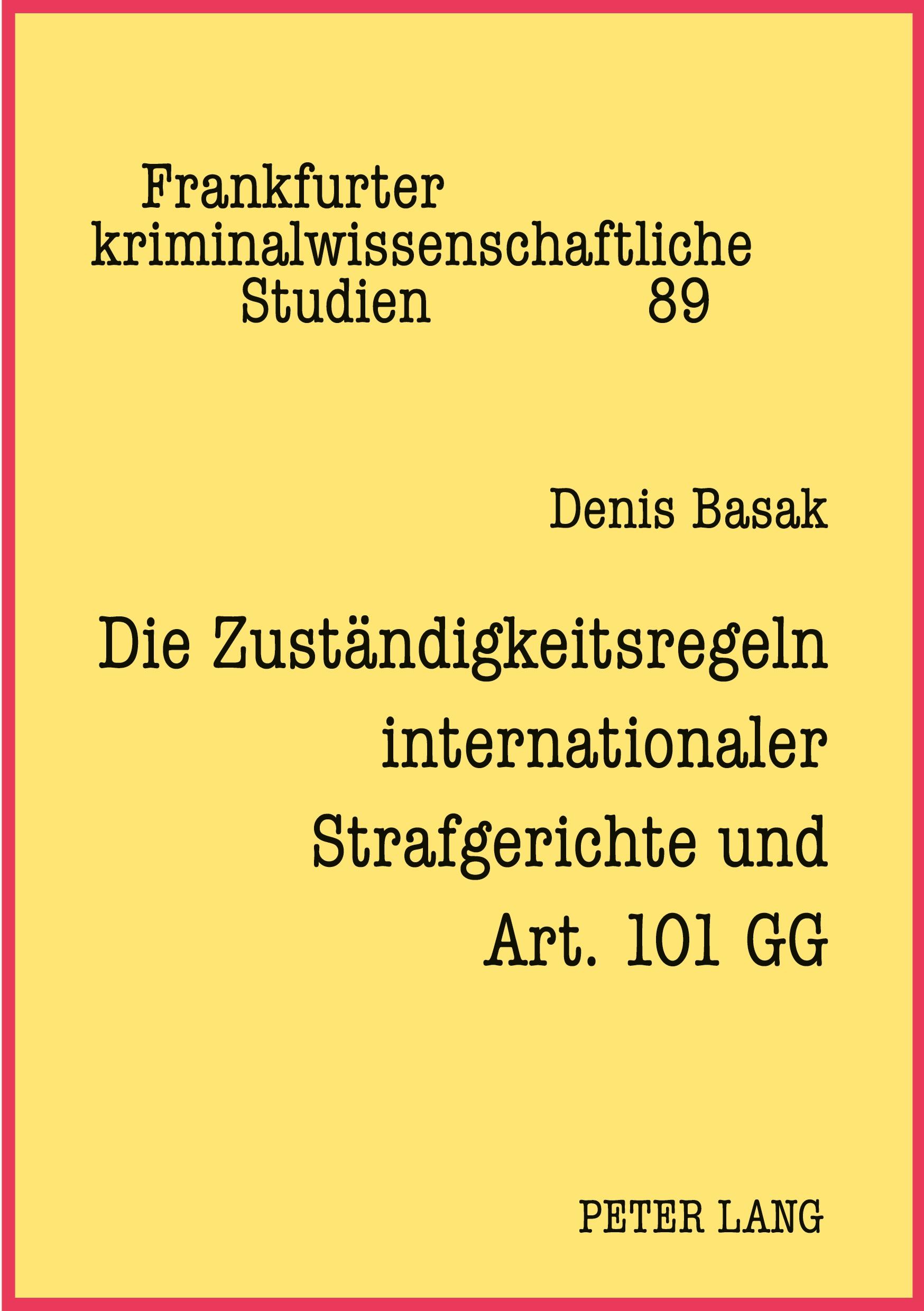 Vorderes Coverbild Die Zuständigkeitsregeln internationaler Strafgerichte und Art. 101 GG