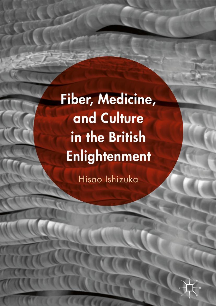 Vorderes Coverbild Fiber, Medicine, and Culture in the British Enlightenment