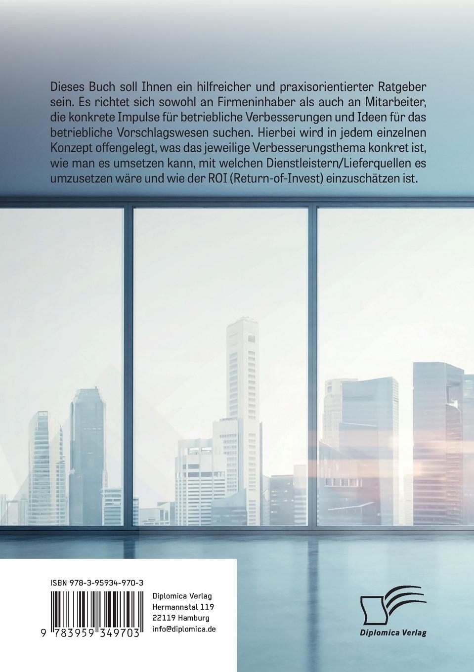 Rückseitencover Der Best-Practice-Ratgeber für betriebliche Verbesserungsvorschläge. Mit Umsetzungskonzepten zur direkten Kostensenkung und Effizienzverbesserung in Unternehmen