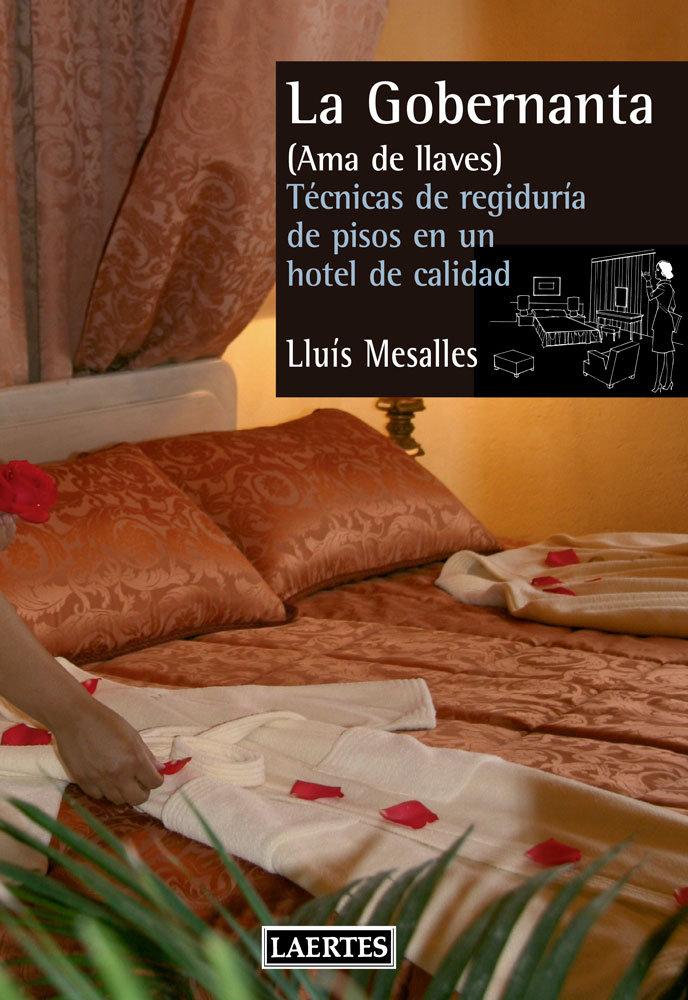 Vorderes Coverbild La gobernanta (ama de llaves) : técnica de regiduría de pisos en un hotel de calidad