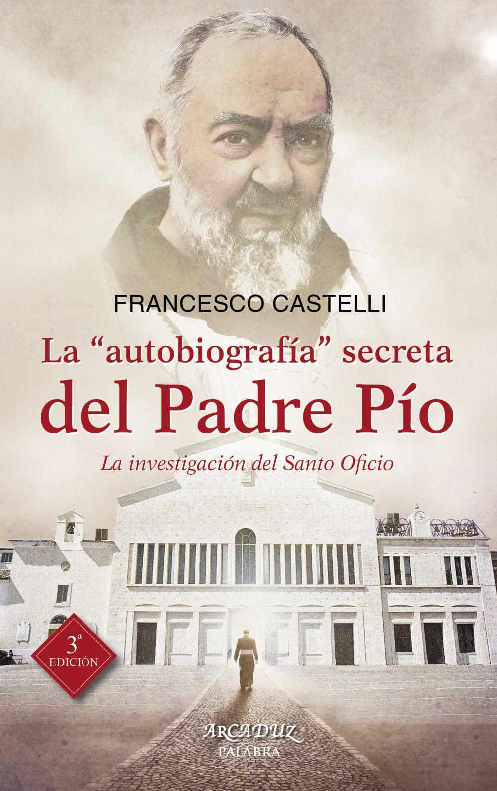 Vorderes Coverbild La "autobiografía" secreta del Padre Pío : la investigación del Santo Oficio