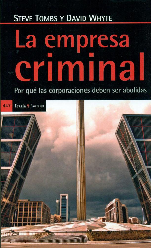Vorderes Coverbild La empresa criminal : por qué las corporaciones deben ser abolidas