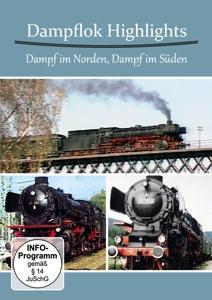 Vorderes Coverbild Dampflok Highlights-Dampf Im Norden,Dampf Im Süden