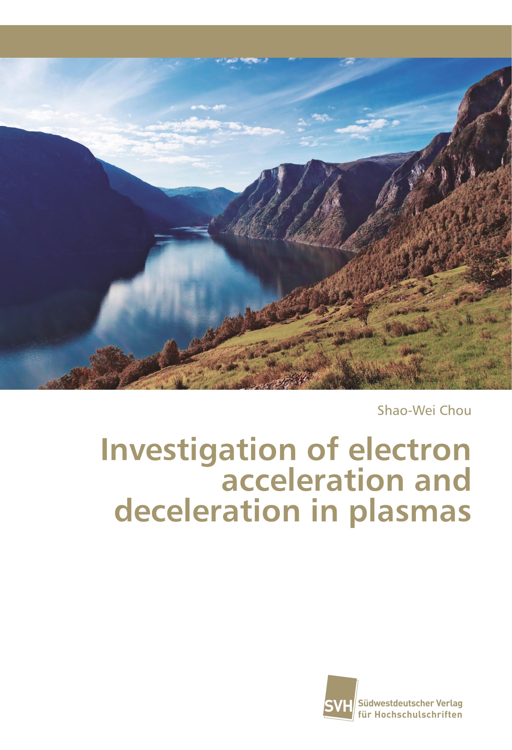 Vorderes Coverbild Investigation of electron acceleration and deceleration in plasmas