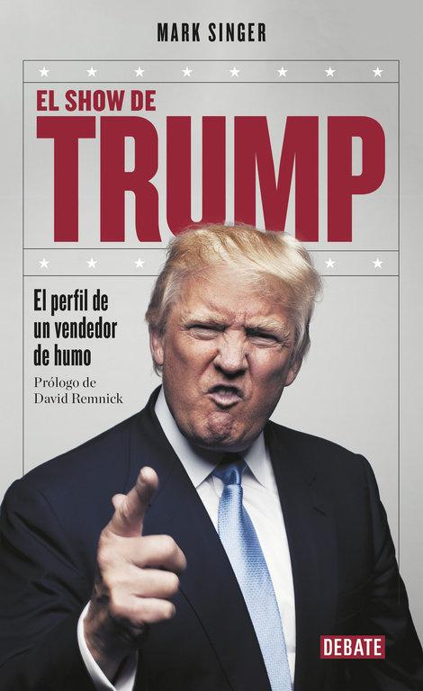 Vorderes Coverbild El show de Trump : el perfil de un vendedor de humo